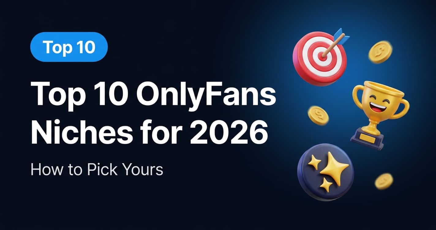 Top 10 OnlyFans Niches for 2026: How to Pick Yours