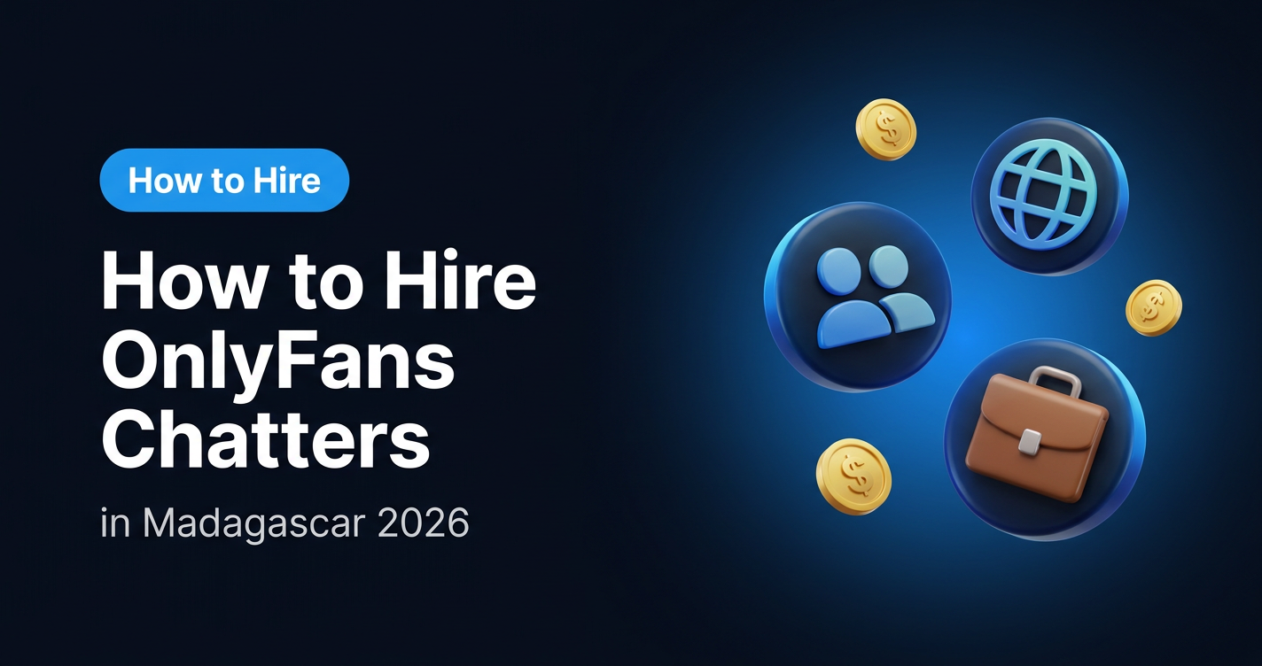 How to Hire OnlyFans Chatters in Madagascar (2026 Guide)