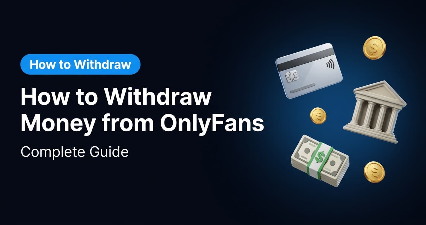 How to Withdraw Money from OnlyFans: Complete Guide