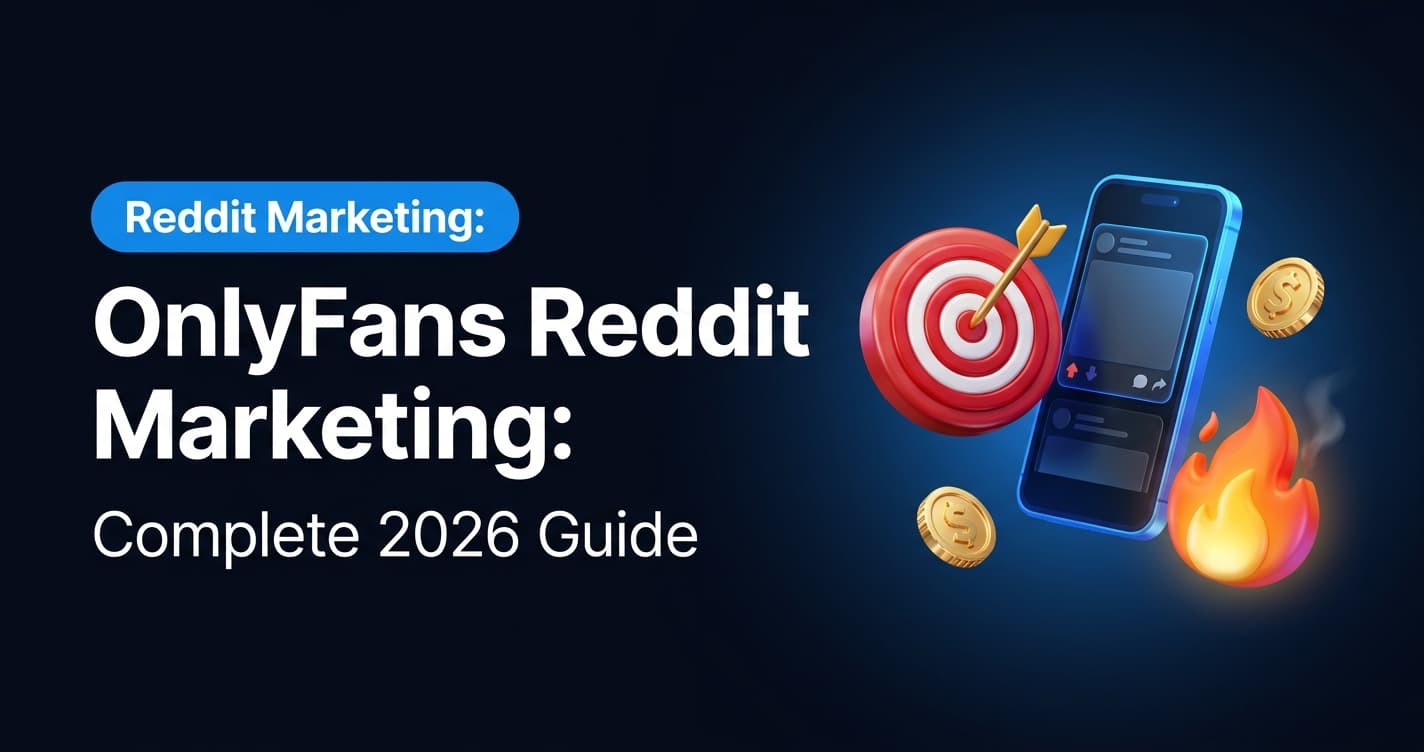 OnlyFans Reddit Marketing: Complete 2026 Acquisition Guide